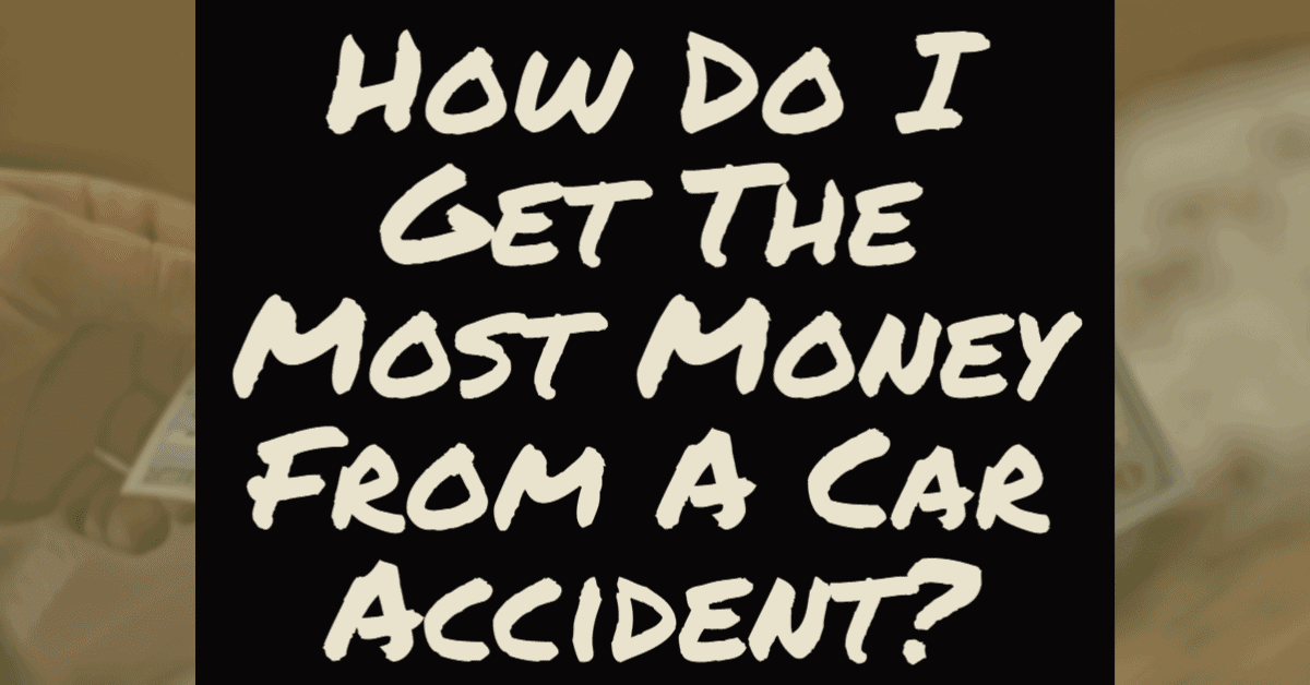 Getting The Most Money From A Car Accident Brian Boyer, Las Vegas